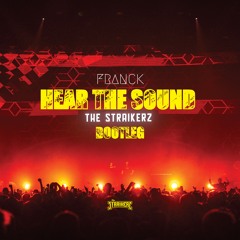 FRANCK - Hear The Sound (The Straikerz Bootleg) (FREE DL)