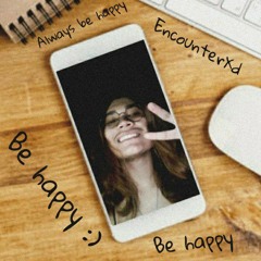 Be happy