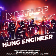 MIXTAPE - HOUSELAK VIETMIX 2024 - HUNG ENGINEER