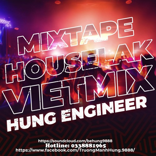 MIXTAPE - HOUSELAK VIETMIX 2024 - HUNG ENGINEER