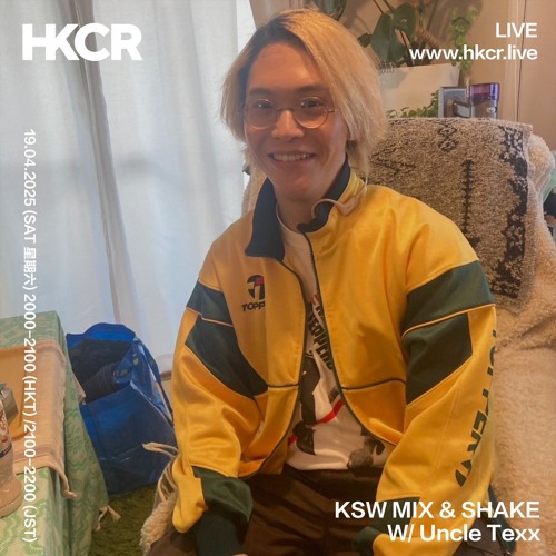 KSW MIX & SHAKE W/ Uncle Texx - 19/04/2025