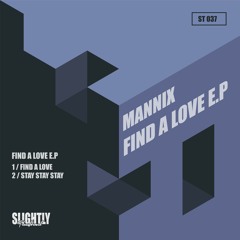 Mannix - Find A Love [Slightly Transformed]