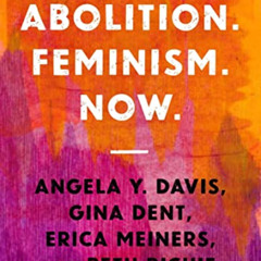 FREE PDF 🖊️ Abolition. Feminism. Now. (Abolitionist Papers, 2) by  Angela Y. Davis,G