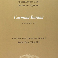 [FREE] EPUB √ Carmina Burana (2) (Dumbarton Oaks Medieval Library) (Volume II) by  Da