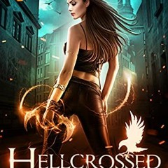 Access PDF 💔 Hellcrossed (Raven Cursed Book 5) by  McKenzie Hunter [EBOOK EPUB KINDL