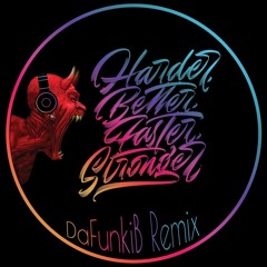 Harder, Better, Faster, Stronger (Peaktime Remix - DaFunkiB)[FREE DL]