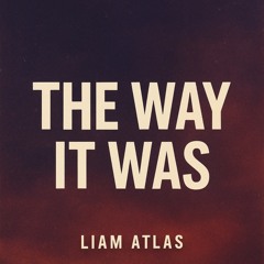 The Way It Was