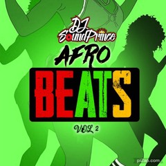 Afro Beats Club Mix (VOL 2) @DJSoundPrince 2023/24