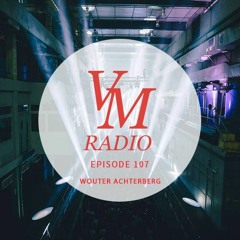 VM Radio Show #107 - Wouter Achterberg