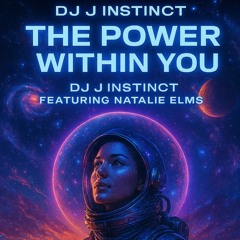 Dj J Instinct - The Power Within You Feat. Natalie Elms