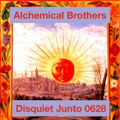 Disquiet Junto | Alchemical Brothers - disquiet0628
