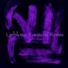 Lieblos - Rauschii Remix
