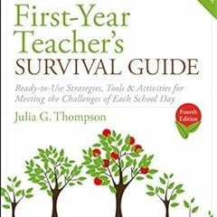 (PDF) Download The First-Year Teacher's Survival Guide: Ready-to-Use Strategies, Tools & Activi