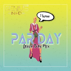 I Wanna Par-Day - Final 2020 Mix
