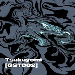 Tsukuyomi [GST002]