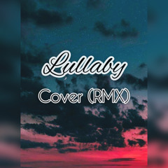 Lullaby (cvr rmx)- KIKI