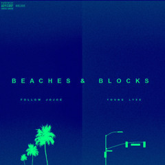 Beaches & Blocks (ft. Young Lyxx) (D.R.U. REMIX)