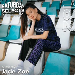 SaturdaySelects Radio Show #182 ft Jade Zoe