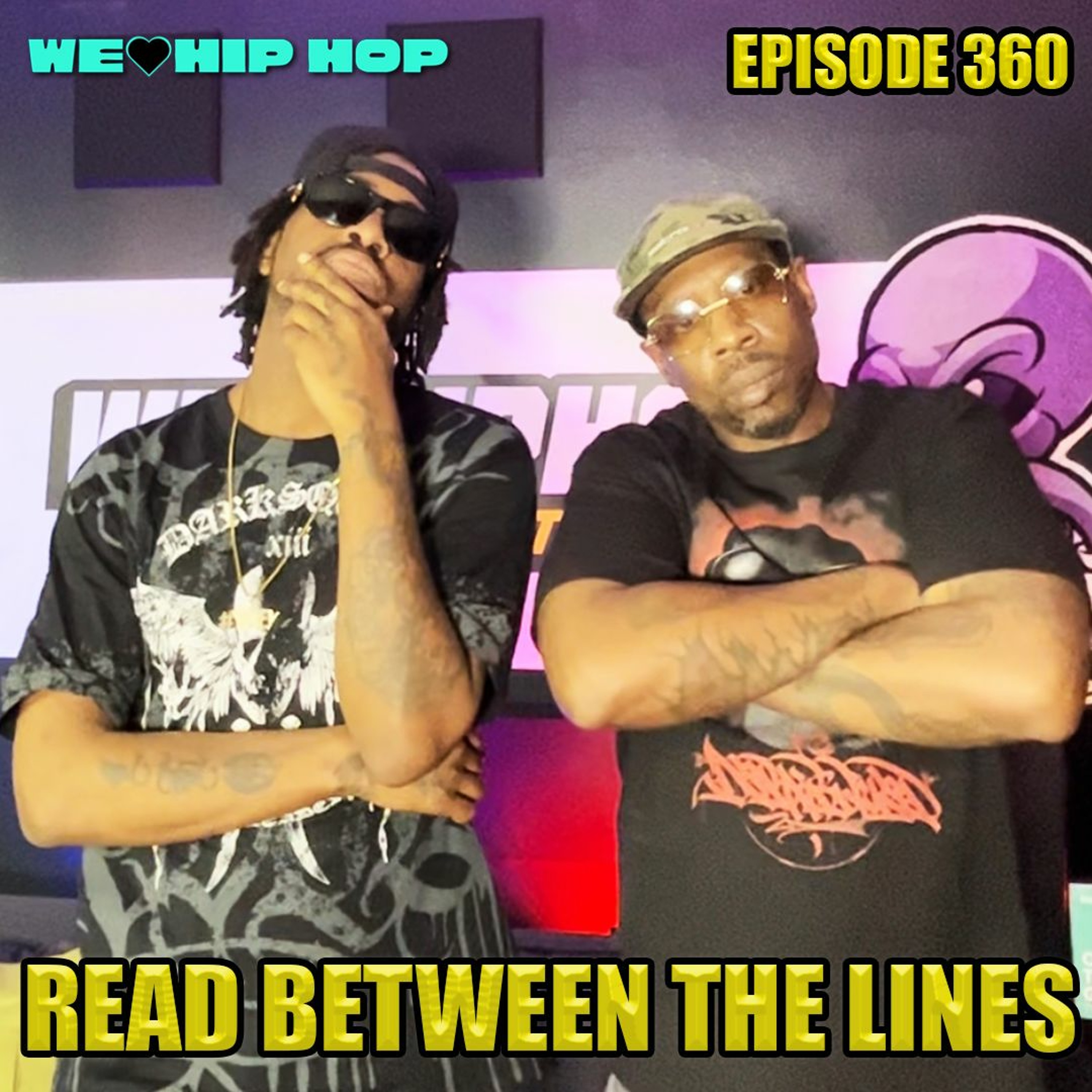 Episode 360 | Read Between The Lines | We Love Hip Hop Podcast episode artwork