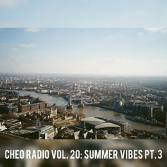 Cheo Radio Vol. 20: Summer Vibes Pt. 3