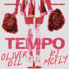 Marshmello & Young Miko - Tempo (Oliver Gil & Dj Mcfly Remix)