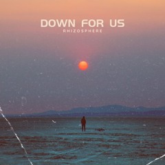 Down For Us