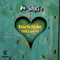 M-Series - Dark Side (Of Love)