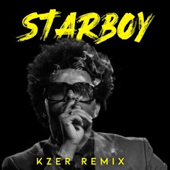 Starboy - the wknd ( kzer remix ) 2023