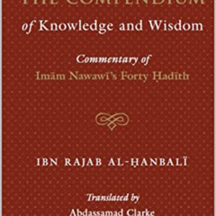 GET KINDLE 🗃️ The Compendium of Knowledge and Wisdom: Commentary of Imam Nawawi's Fo