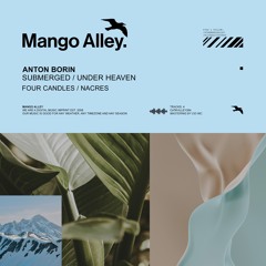 Anton Borin - Submerged (Four Candles Remix) [Mango Alley]