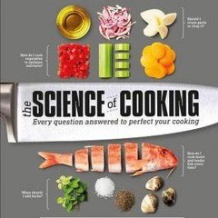 (Download PDF/Epub) The Science of Cooking: Every Question Answered to Perfect Your Cooking - Stuart