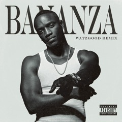 Watzgood - Bananza (Remix)