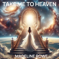 Madeline Rowe - Take Me To Heaven (Sketch)