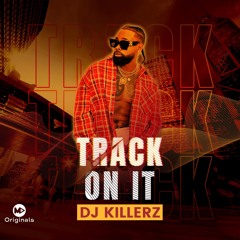 DJ KILLERZ - TRACK ON IT EP.1 TRAP & DRILL MEDLEY ( extrait )