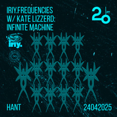 iryi.frequencies w/ Kate Lizzerd: Infinite Machine @ 20ft Radio - 24/04/2025