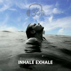 Inhale Exhale (featuring Zen That Beat & Briana Bragg)