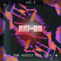 ARI-ON DNB Mix August 2024