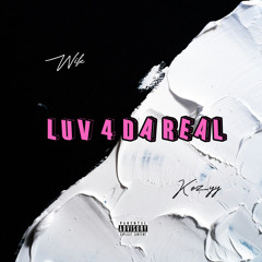 Luv 4 da real - Wik & Kozyy