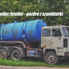 Smroder/Bruder - Pozdro z szambiarki