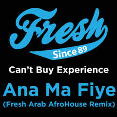 Ana Ma Fiye (#Fresh Arab AfroHouse Remix )