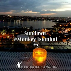 Sundown @Monkey Istanbul #3