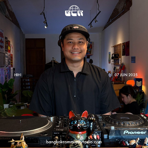 HiHi - 7th June 2025 | Bangkok Community Radio