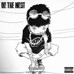 DO THE MOST (prod.lockage)