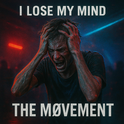 The Møvement - I Lose My Mind