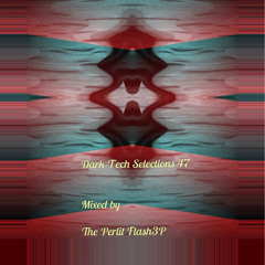 Dark Tech Selections47 [Vinyl Mix Only]
