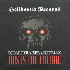 Partyraiser & dj Triax - This is the future