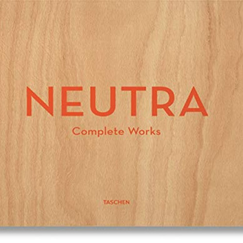 GET EBOOK 🎯 Neutra. Complete Works by  Barbara Lamprecht,Julius Shulman,Peter Gössel