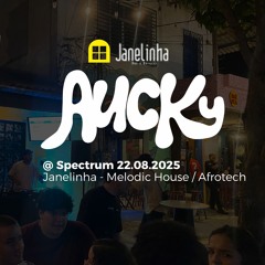 @ Spectrum 22.08.2025 - Janelinha - Melodic House / Afrotech