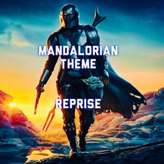 Mandalorian Theme Reprise