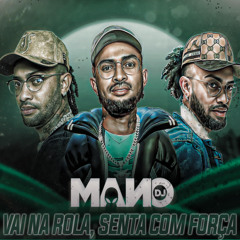 Vai na Rola Senta com Força